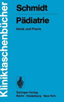 Pädiatrie: Klinik und Praxis