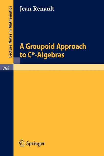 A Groupoid Approach to C*-Algebras