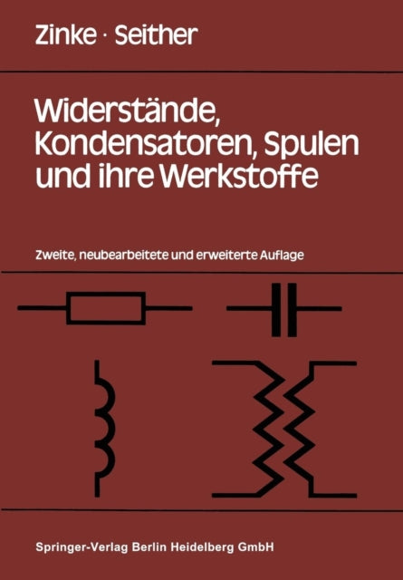 Widerstände, Kondensatoren, Spulen und ihre Werkstoffe