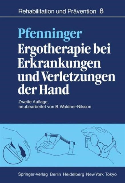 Ergotherapie bei Erkrankungen und Verletzungen der Hand: Leitfaden für Ergotherapeuten