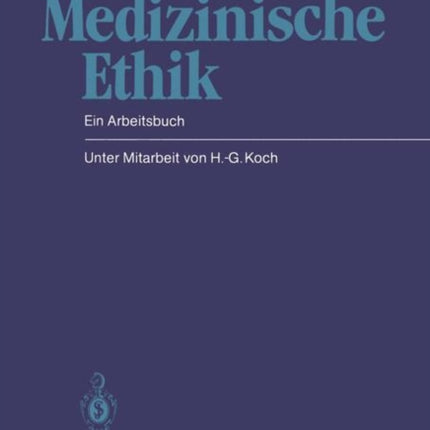 Medizinische Ethik: Ein Arbeitsbuch