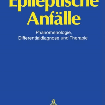 Epileptische Anfälle: Phänomenologie,