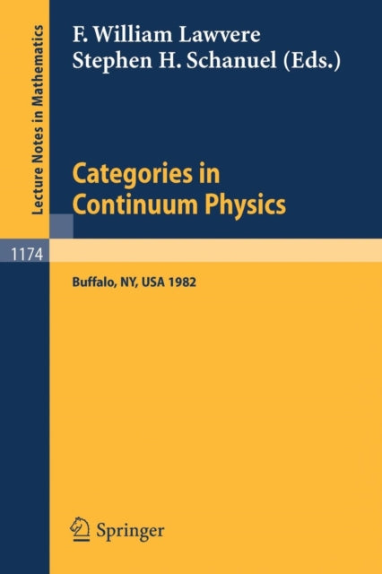Categories in Continuum Physics: Lectures Given at a Workshop Held at SUNY, Buffalo 1982