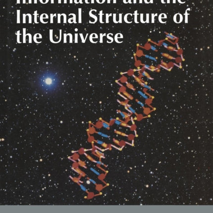 Information and the Internal Structure of the Universe: An Exploration into Information Physics