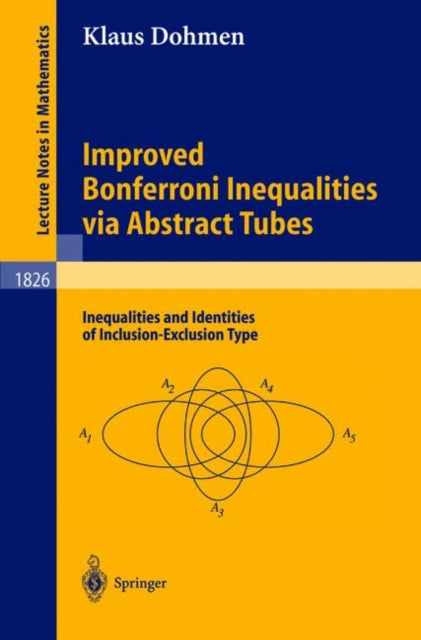 Improved Bonferroni Inequalities via Abstract Tubes: Inequalities and Identities of Inclusion-Exclusion Type