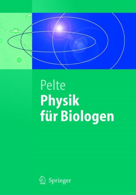 Physik für Biologen: Die physikalischen