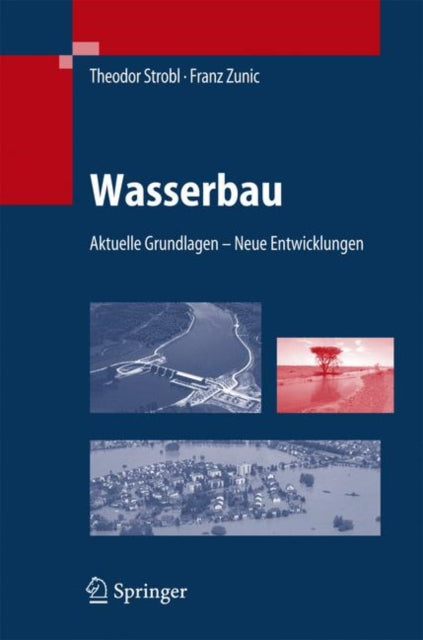 Wasserbau: Aktuelle Grundlagen - Neue Entwicklungen