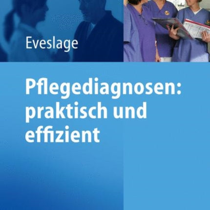 Pflegediagnosen: praktisch und effizient