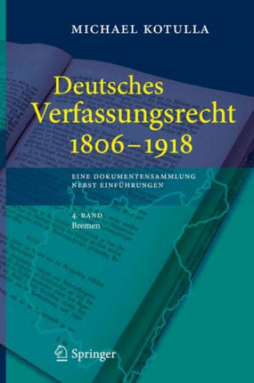 Deutsches Verfassungsrecht 1806 - 1918: Eine Dokumentensammlung nebst Einführungen, 4. Band: Bremen