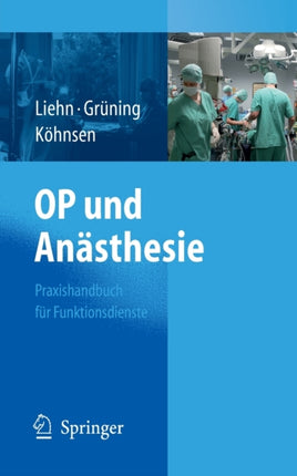 OP und Anästhesie: Praxishandbuch für Funktionsdienste