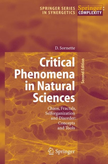 Critical Phenomena in Natural Sciences: Chaos, Fractals, Selforganization and Disorder: Concepts and Tools