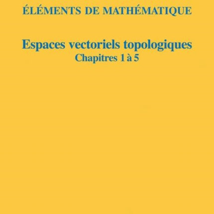 Espaces vectoriels topologiques: Chapitres 1à 5