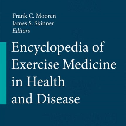Encyclopedia of Exercise Medicine in Health and