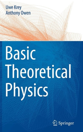 Basic Theoretical Physics: A Concise Overview