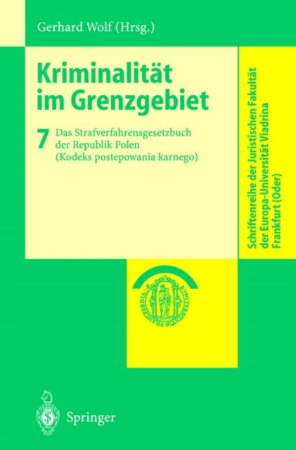 Kriminalität im Grenzgebiet: Band 7: Das Strafverfahrensgesetzbuch der Republik Polen (Kodeks postepowania karnego)