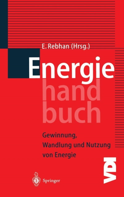 Energiehandbuch: Gewinnung, Wandlung und Nutzung von Energie