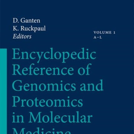 Encyclopedic Reference of Genomics and Proteomics in Molecular Medicine