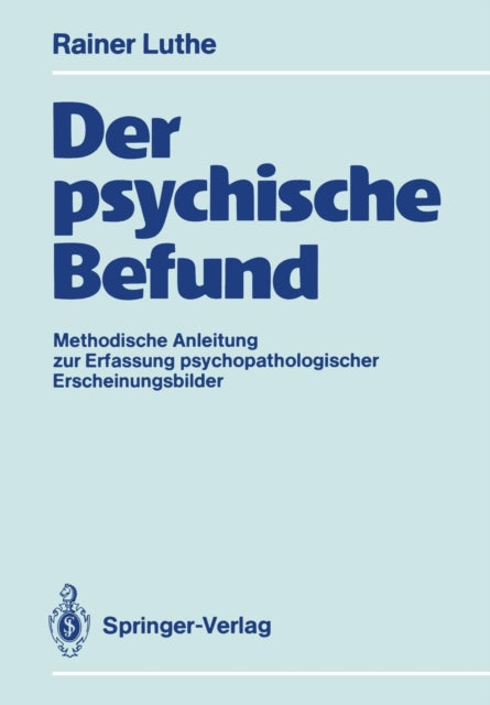 Der psychische Befund: Methodische Anleitung zur Erfassung psychopathologischer Erscheinungsbilder