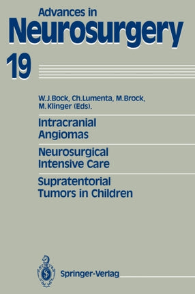 Intracranial Angiomas. Neurosurgical Intensive Care. Supratentorial Tumors in Children: Proceedings of the 41st Annual Meeting of the Deutsche Gesellschaft für Neurochirurgie, Düsseldorf, May 27-30, 1990