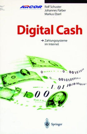 Digital Cash: Zahlungssysteme im Internet