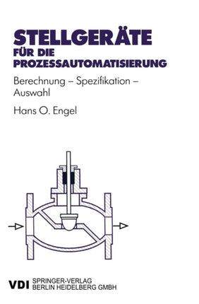 Stellgeräte für die Prozeßautomatisierung: Berechnung — Spezifikation — Auswahl