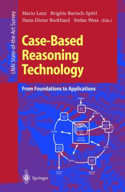 Case-Based Reasoning Technology: From Foundations to Applications