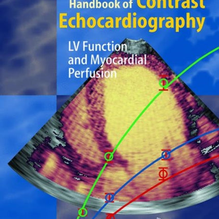 Handbook of Contrast Echocardiography: Left ventricular function and myocardial perfusion