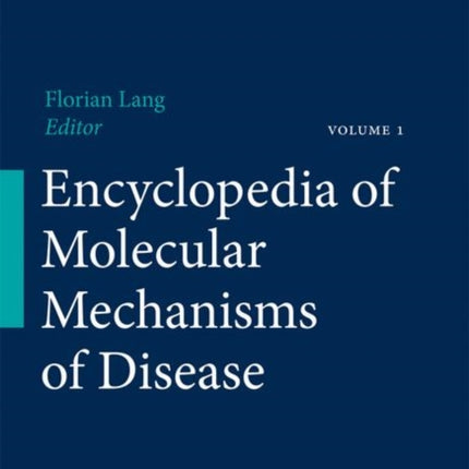 Encyclopedia of Molecular Mechanisms of Disease