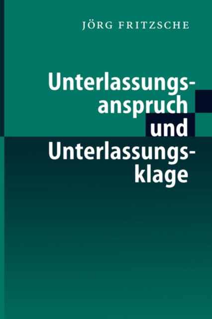 Unterlassungsanspruch und Unterlassungsklage
