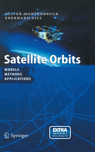 Satellite Orbits: Models, Methods and