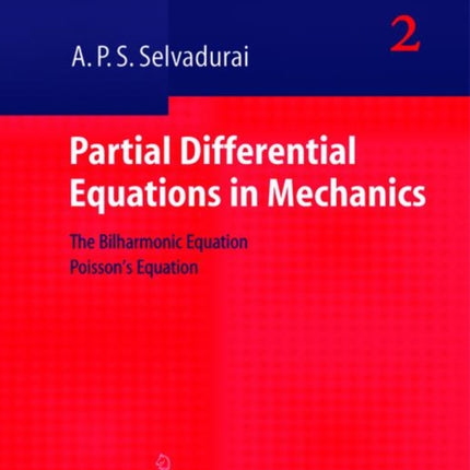 Partial Differential Equations in Mechanics 2: The Biharmonic Equation, Poisson’s Equation