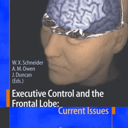 Executive Control and the Frontal Lobe: Current Issues