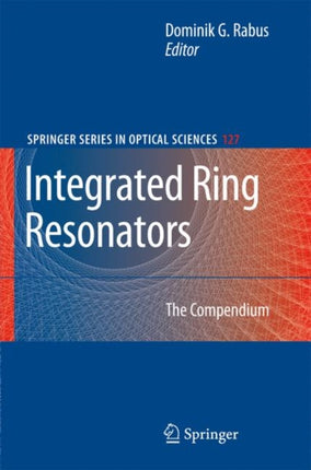 Integrated Ring Resonators: The Compendium