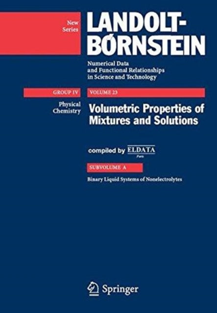 Volumetric Properties of Mixtures and Solutions: Subvolume A: Binary Liquid Systems of Nonelectrolytes