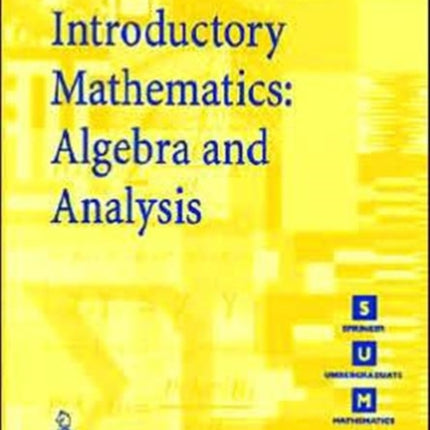 Introductory Mathematics: Algebra and Analysis