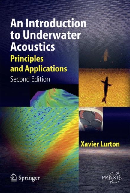 An Introduction to Underwater Acoustics: Principles and Applications