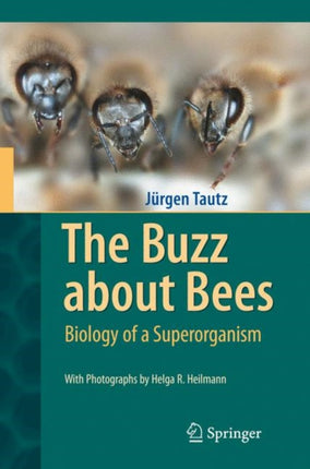 The Buzz about Bees: Biology of a Superorganism