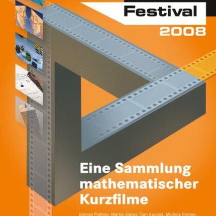 Mathfilm Festival 2008: Eine Sammlung Mathematischer Videos