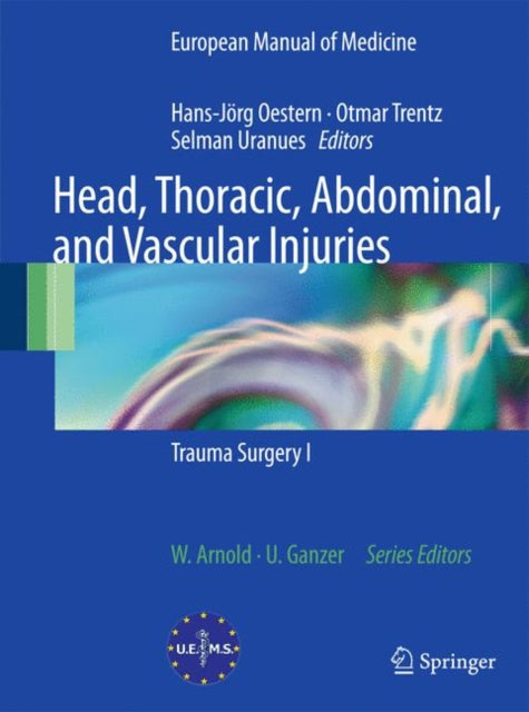 Head, Thoracic, Abdominal, and Vascular Injuries: