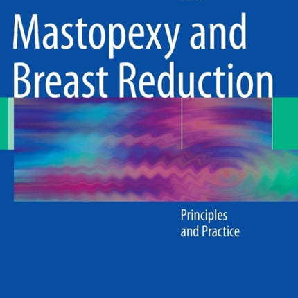 Mastopexy and Breast Reduction: Principles and Practice