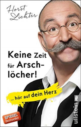 Keine Zeit für Arschlöcher