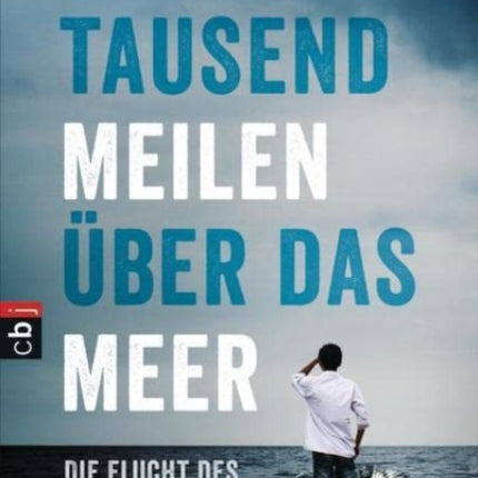 Tausend Meilen uber das Meer Die Flucht des Karim