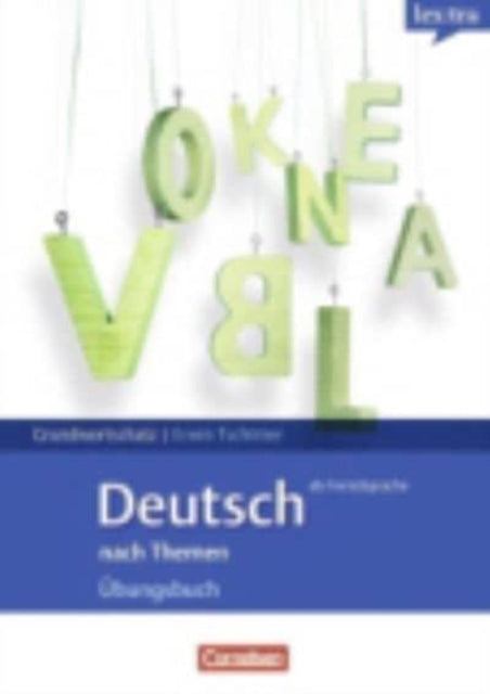 Lex: tra Grund- & Aufbauwortschatz Deutsch als Fremdsprache nach Themen: Ubungs