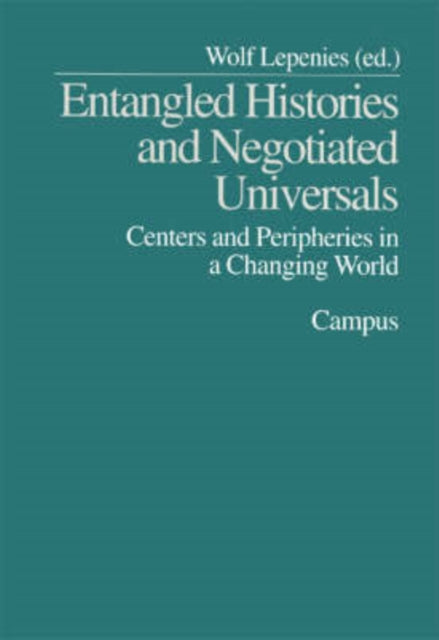 Entangled Histories and Negotiated Universals: