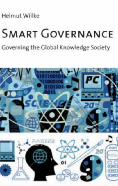 Smart Governance: Governing the Global Knowledge Society