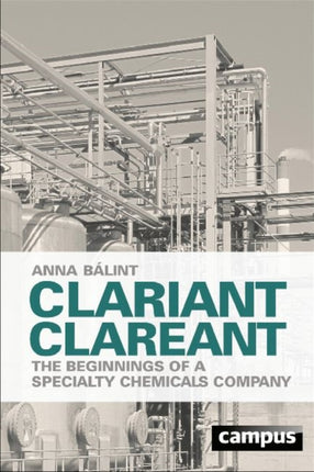 Clariant Clareant: The Beginnings of a Specialty