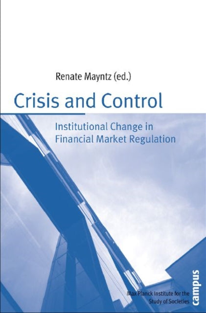 Crisis and Control: Institutional Change in