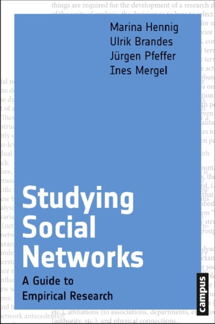 Studying Social Networks: A Guide to Empirical