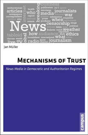 Mechanisms of Trust: News Media in Democratic and
