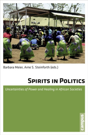 Spirits in Politics: Uncertainties of Power and